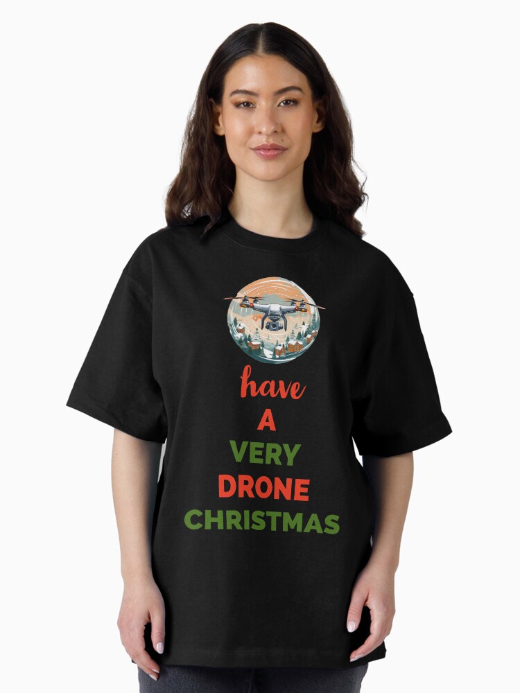 Thumbnail 2 of 7, Oversized T-Shirt, Have a Very Drone Christmas designed and sold by Teesamust.