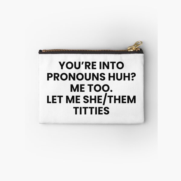 Item preview, Let Me She/Them Tiddies Me Too Funny Pronouns Joke designed and sold by SmithDigital.