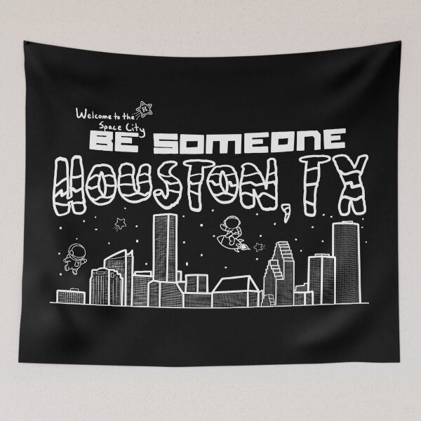 Item preview, Houston Skyline: Be Someone in Space City designed and sold by goodphillings.