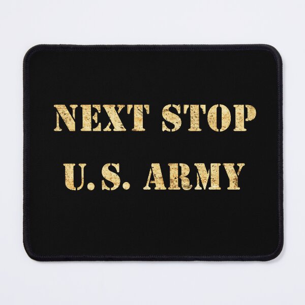 Item preview, Next Stop U.S. Army, US Solder  designed and sold by Tamarage.