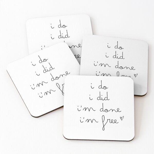 Item preview, I do I did I'm done I'm free designed and sold by PrivasSolutions.