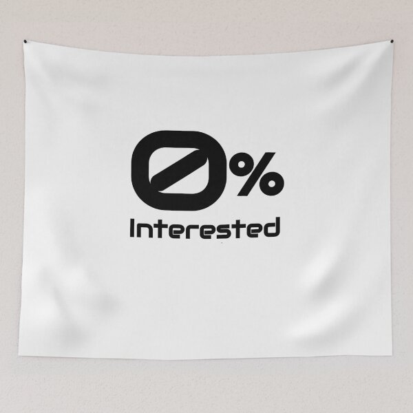 Item preview, Zero percent Interested  designed and sold by Mr7Williams.