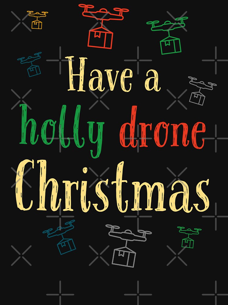 Thumbnail 7 of 7, Classic T-Shirt, Have a Holly Drone Christmas designed and sold by Teesamust.