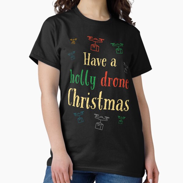 Item preview, Have a Holly Drone Christmas designed and sold by Teesamust.