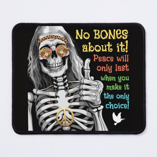 Item preview, No Bones About it! Peace Will Only Last When You Make It the Only Choice!  designed and sold by HolidaysBlaze Designs For You.