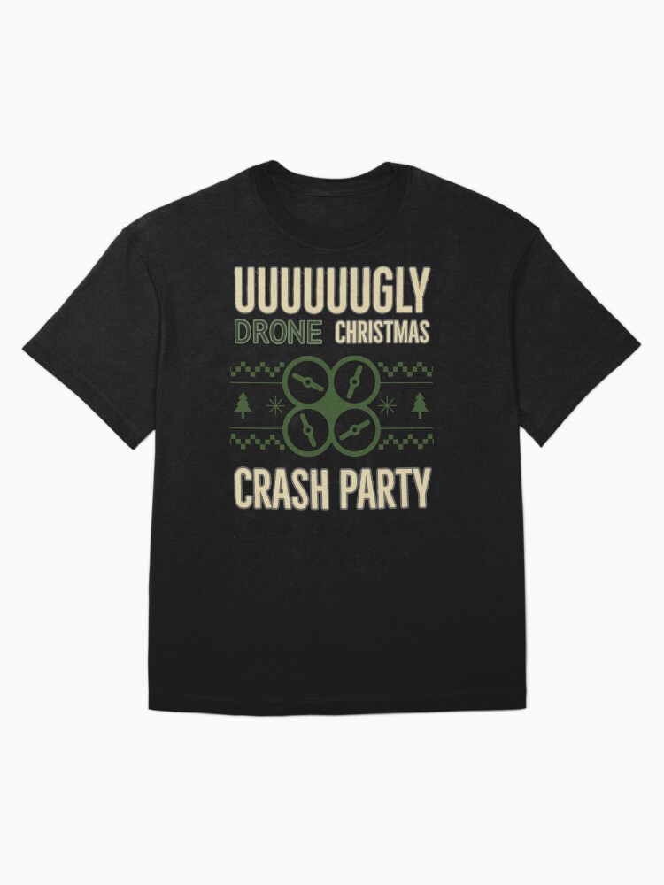 Thumbnail 3 of 7, Oversized T-Shirt, Ugly Drone Christmas, Crash Party designed and sold by Teesamust.