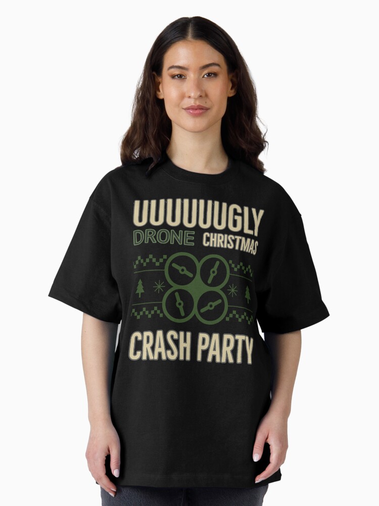 Thumbnail 1 of 7, Oversized T-Shirt, Ugly Drone Christmas, Crash Party designed and sold by Teesamust.