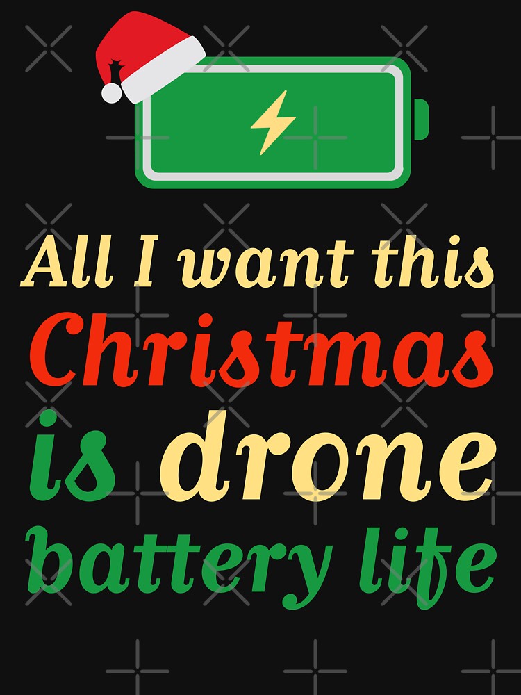 Thumbnail 7 of 7, Classic T-Shirt, All I Want This Christmas is Drone Battery Life designed and sold by Teesamust.