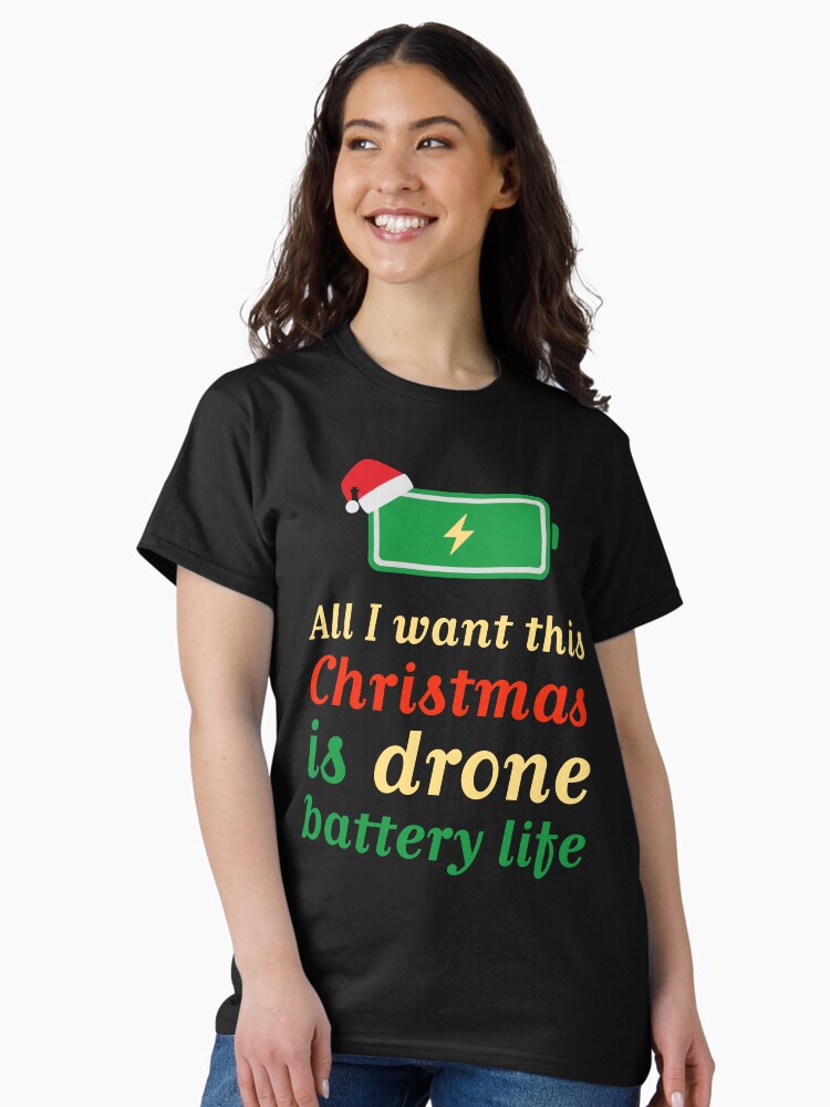 Thumbnail 1 of 7, Classic T-Shirt, All I Want This Christmas is Drone Battery Life designed and sold by Teesamust.