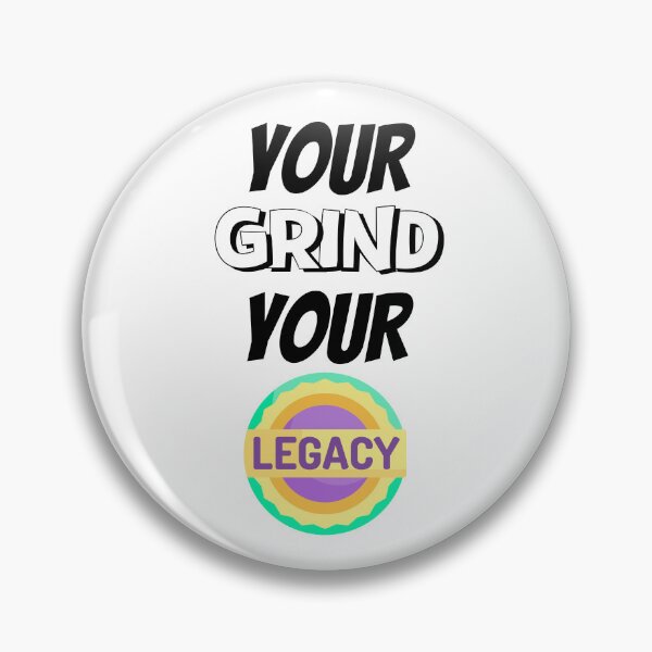 Item preview, Your Grind Your Legacy Design  designed and sold by JAMTEESHOP.