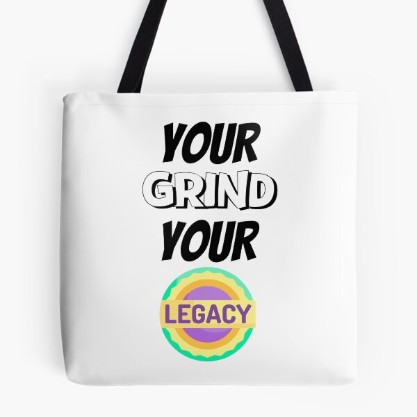 Item preview, Your Grind Your Legacy Design  designed and sold by JAMTEESHOP.