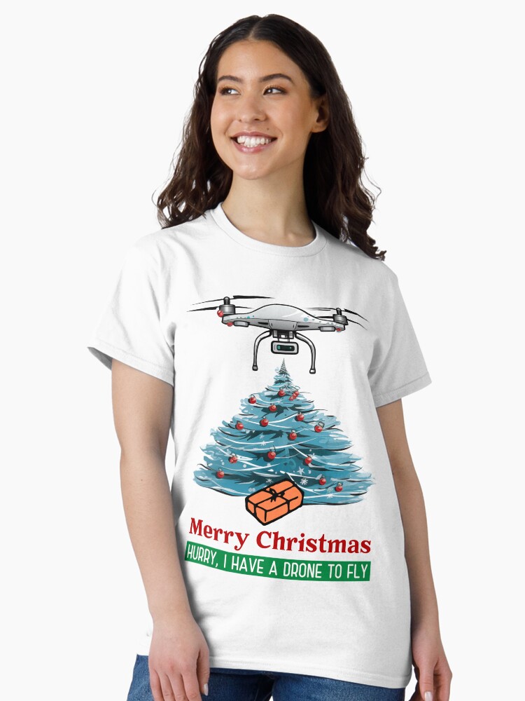 Thumbnail 2 of 7, Classic T-Shirt, Merry Christmas: Hurry, I Have a Drone To Fly designed and sold by Teesamust.