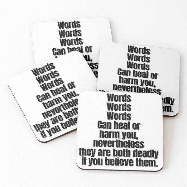 Item preview, Words  Words  Words  Can heal or harm you,  nevertheless they are both deadly if you believe them. designed and sold by Finds.