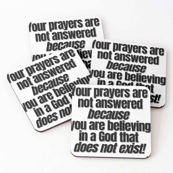 Item preview, Your prayers are not answered because you are believing in a god that does not exist! designed and sold by Finds.