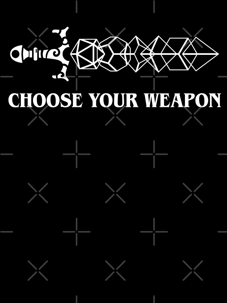 Dice Sword Choose Your Weapon D20 Funny Dungeons Rpg Gamer T-Shirt Dice Sword Choose Your Weapon D20 Funny Dungeons Rpg Gamer T-Shirt