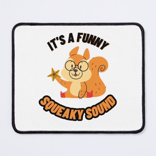 Item preview, It's A Funny Squeaky Sound designed and sold by ArtBreez.