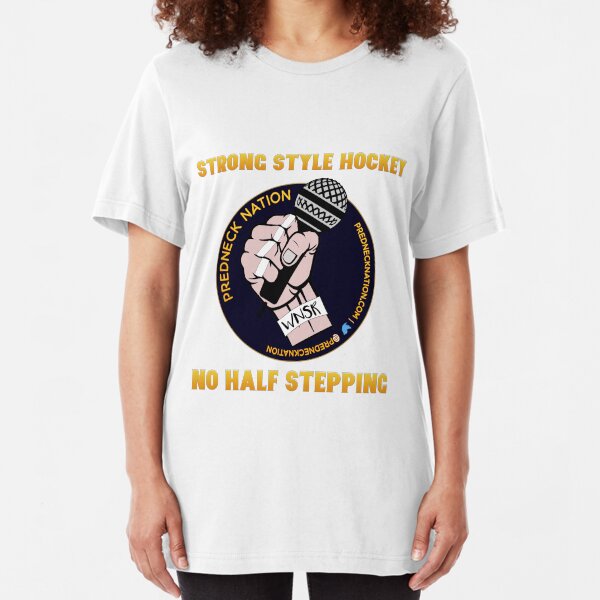 Predneck Nation No Half Stepping T-Shirt Slim Fit T-Shirt