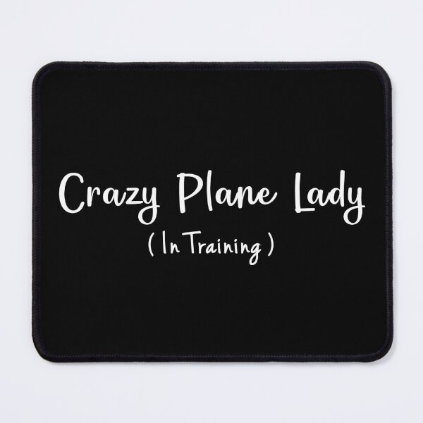 Item preview, Crazy Plane Lady In Training designed and sold by twHistory.