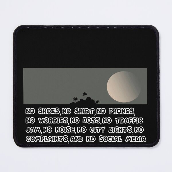 Item preview, No shoes,No shirt,no phone,noworries designed and sold by porfysoundtrack.