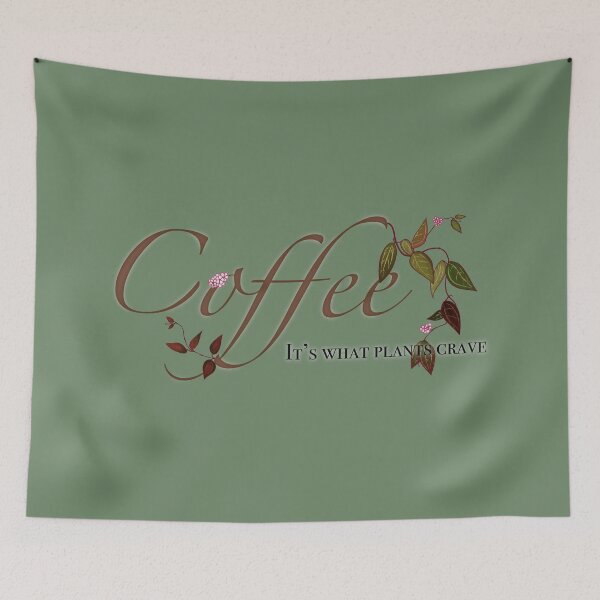 Item preview, Coffee, it’s what plants crave designed and sold by kkraemer151.