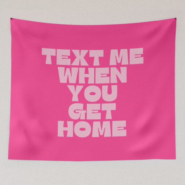 Item preview, Text me when you get home (pink) designed and sold by CoastlineRowe.