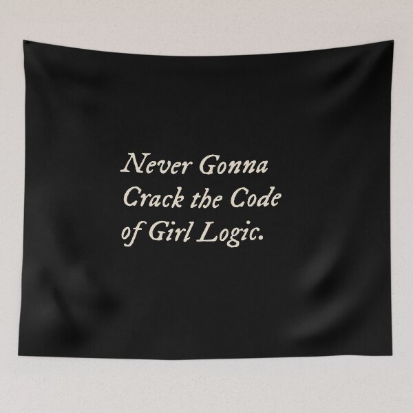 Item preview, Never Gonna Crack the Code of Girl Logic designed and sold by StudioTVDinners.