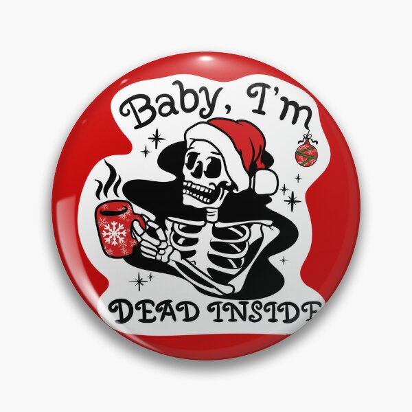 Item preview, Baby, I'm Dead Inside Christmas Skeleton designed and sold by CosmicWitch616.