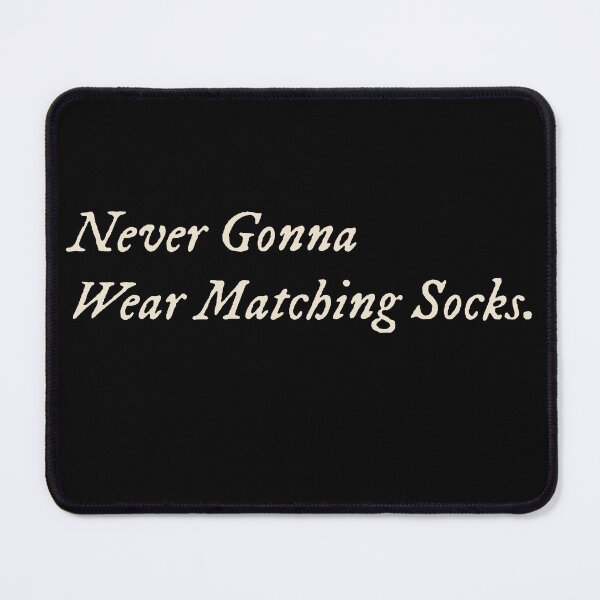 Item preview, Never Gonna Wear Matching Socks designed and sold by StudioTVDinners.