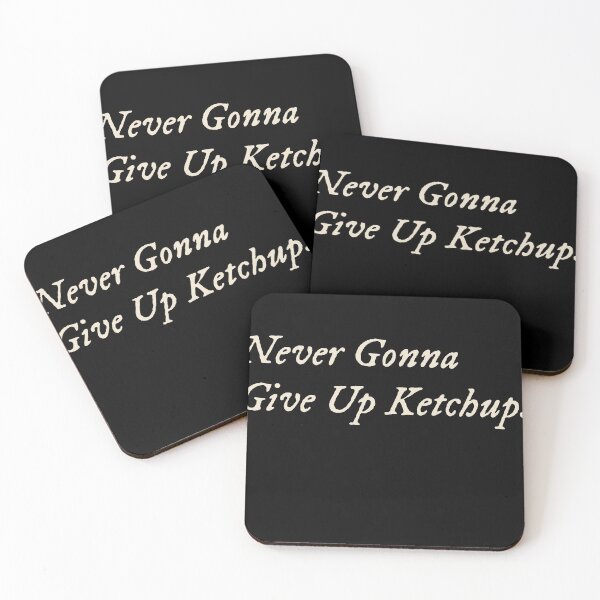 Item preview, Never Gonna Give Up Ketchup designed and sold by StudioTVDinners.