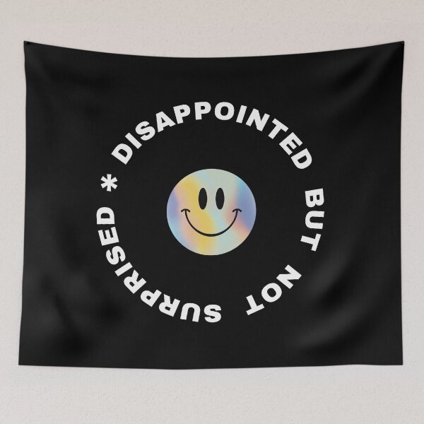 Item preview, Disappointed but not surprised designed and sold by modeTRIP.