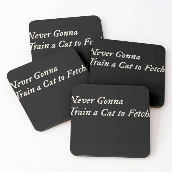 Item preview, Never Gonna Train a Cat to Fetch designed and sold by StudioTVDinners.