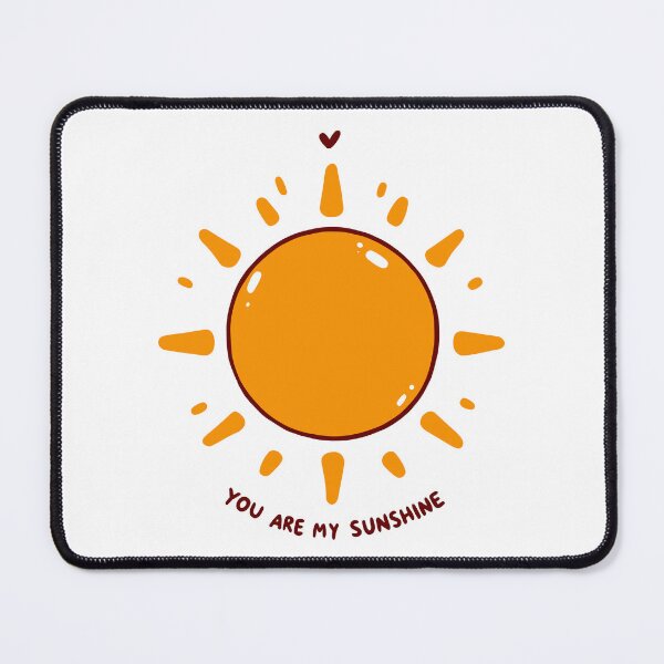 Item preview, You Are My Sunshine designed and sold by TomFrontierArt.