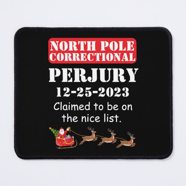 Item preview, North Pole Correctional Perjury Funny designed and sold by Comfy Creations.