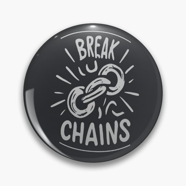 Item preview, Break Chains, a great way to show the world that you are not afraid to be yourself and to follow your dreams. designed and sold by bubblylive.