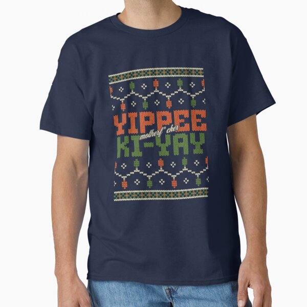 Item preview, Yippee Ki Yay Motherf*cker designed and sold by Primotees.
