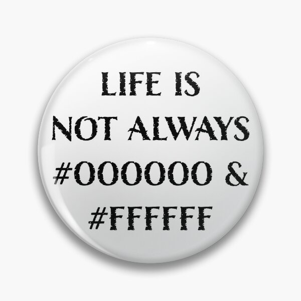Item preview, Life is Not Always #000000 and #FFFFFF (Black & White) designed and sold by LucentJourneys.
