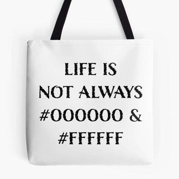 Item preview, Life is Not Always #000000 and #FFFFFF (Black & White) designed and sold by LucentJourneys.