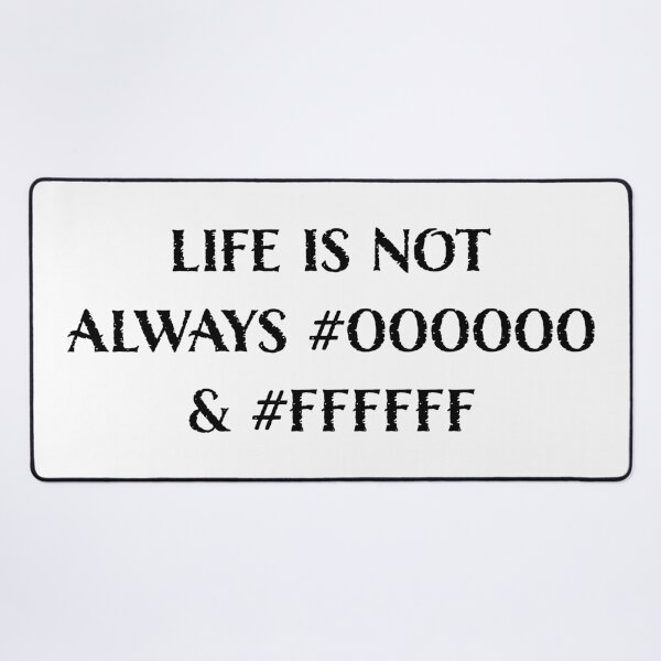 Item preview, Life is Not Always #000000 and #FFFFFF (Black & White) designed and sold by LucentJourneys.