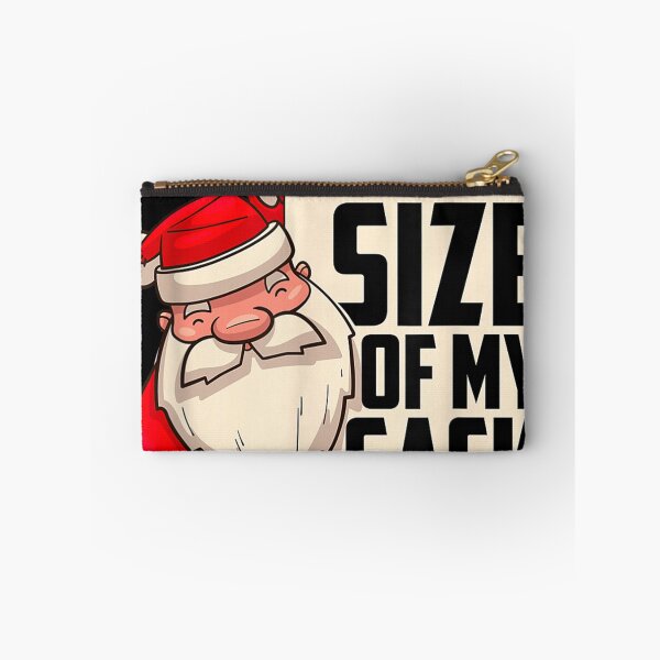 Item preview, You Should See The Size Of My Sack designed and sold by PureHeaven ⭐⭐⭐⭐⭐.