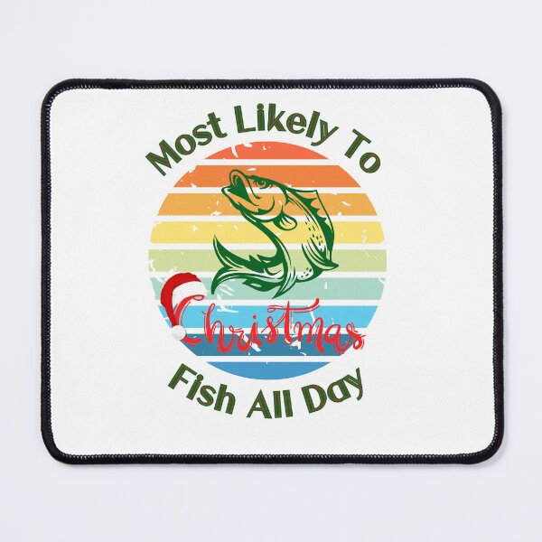 Item preview, Most likely to christmas fish all day designed and sold by ArtFeverShop.
