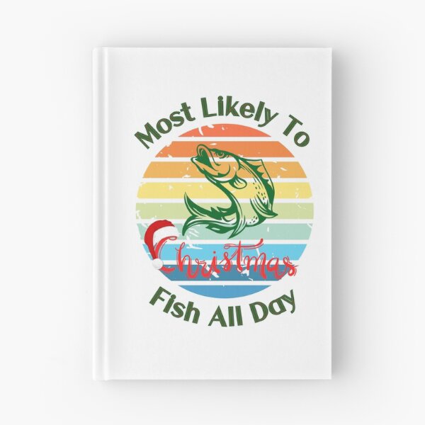Item preview, Most likely to christmas fish all day designed and sold by ArtFeverShop.