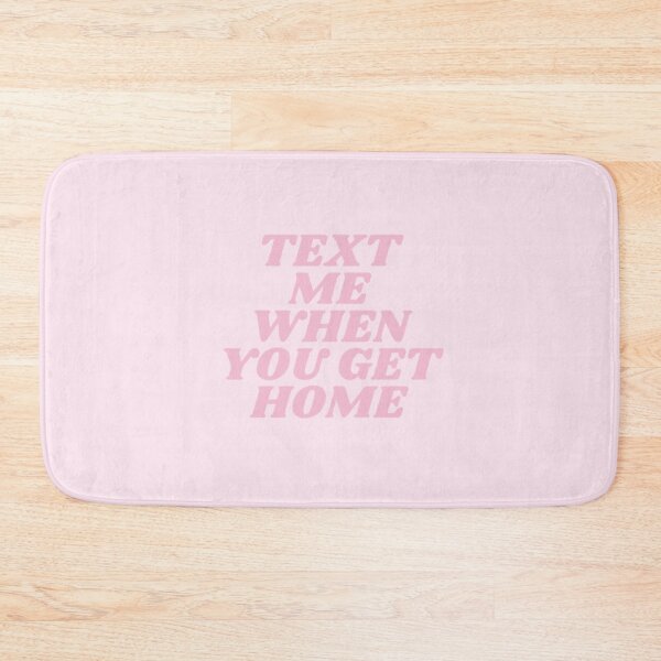Item preview, Text me when you get home (pink) designed and sold by CoastlineRowe.