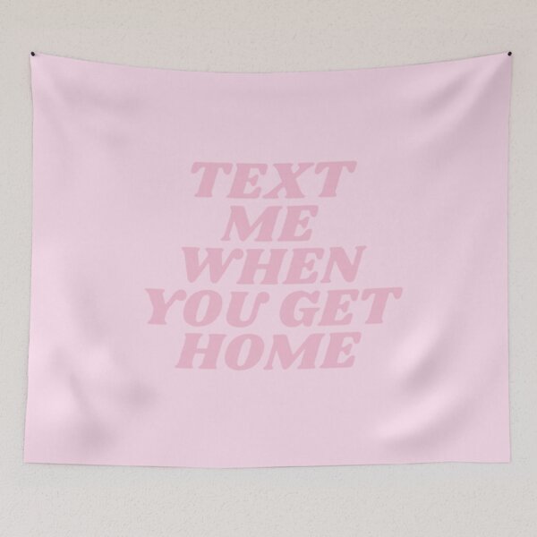 Item preview, Text me when you get home (pink) designed and sold by CoastlineRowe.
