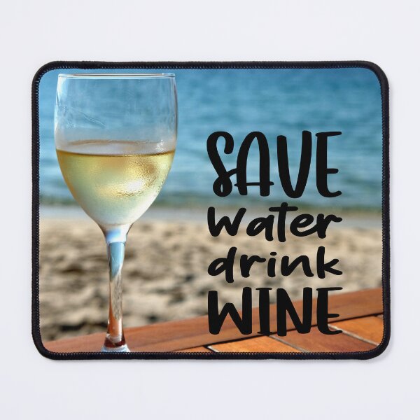 Item preview, Save Water Drink Wine designed and sold by TidyKitchenInc.