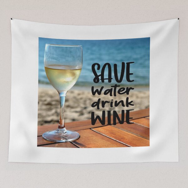 Item preview, Save Water Drink Wine designed and sold by TidyKitchenInc.