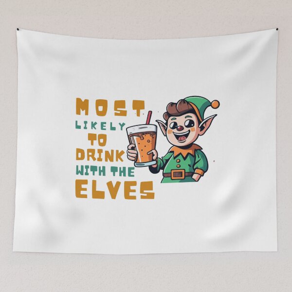 Item preview, Most Likely To Drink With The Elves Elf Drinking Christmas designed and sold by ArtFromBeyond.