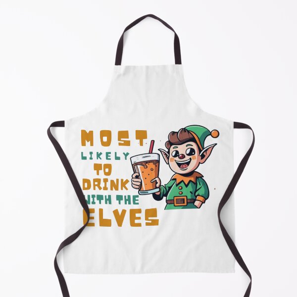 Item preview, Most Likely To Drink With The Elves Elf Drinking Christmas designed and sold by ArtFromBeyond.