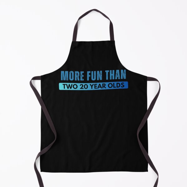 Item preview, More Fun Than Two 20 Year Olds BLUE designed and sold by Foryoubroshirt.