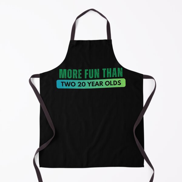 Item preview, More Fun Than Two 20 Year Olds GREAN designed and sold by Foryoubroshirt.