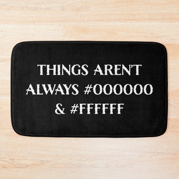 Item preview, Things Aren’t Always #000000 and #FFFFFF designed and sold by LucentJourneys.
